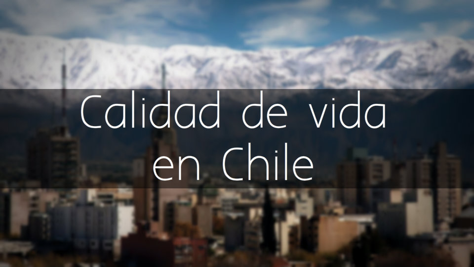 Calidad de vida en Chile