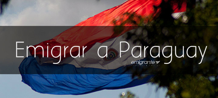Emigrar a Paraguay
