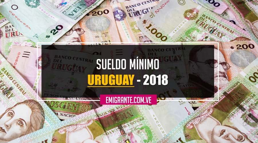 Sueldo mínimo en Uruguay 2018