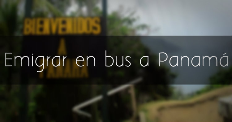 Emigrar a Panamá en bus