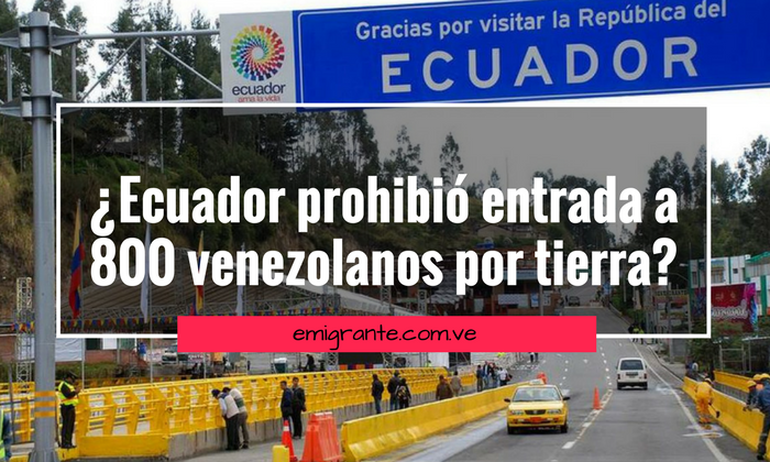 Ecuador prohibió entrada de 800 venezolanos
