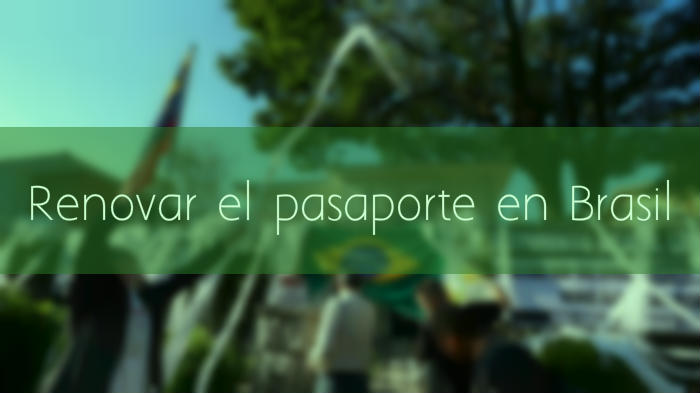 Renovar pasaporte en Brasil