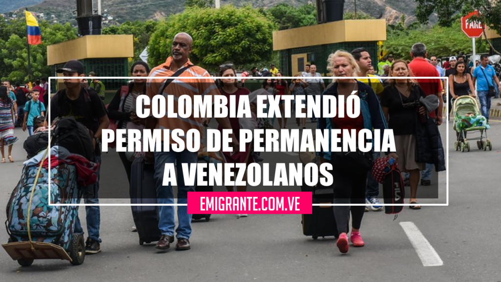 Colombia extendió el permiso de permanencia a Venezolanos