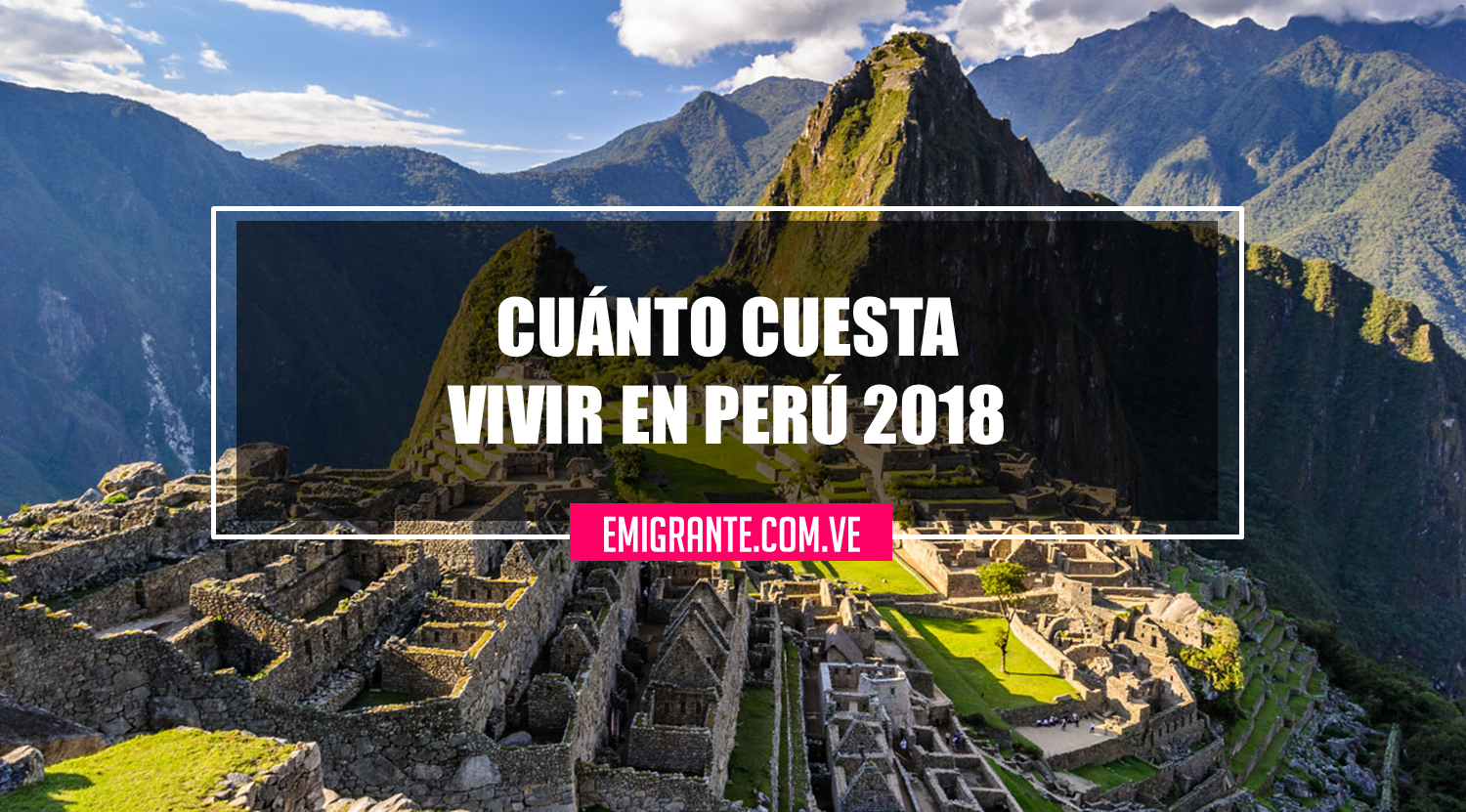 Cuánto cuesta vivir en Perú 2018