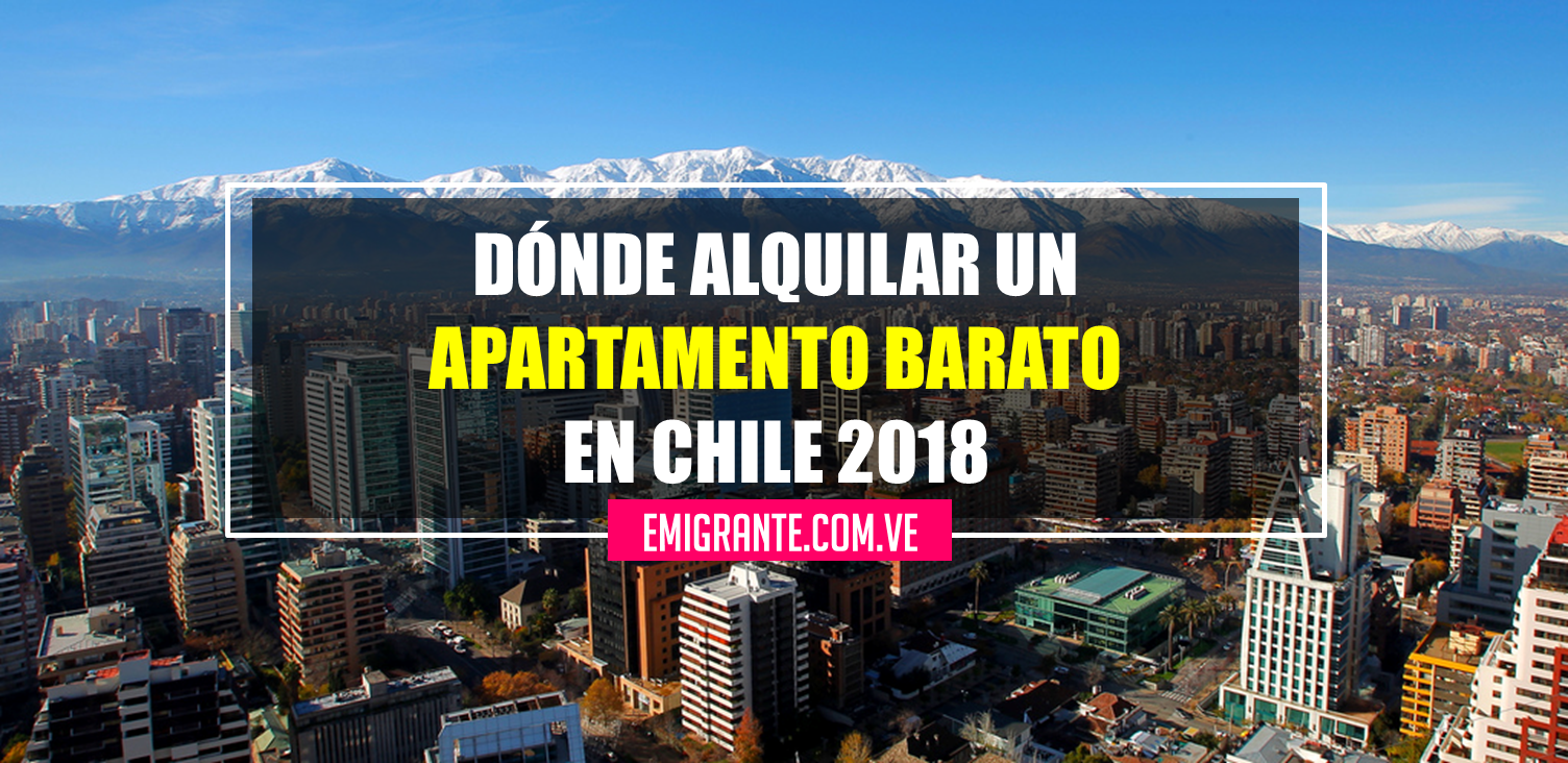 Dónde alquilar un apartamento barato en Chile 2018